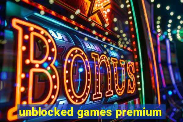 unblocked games premium